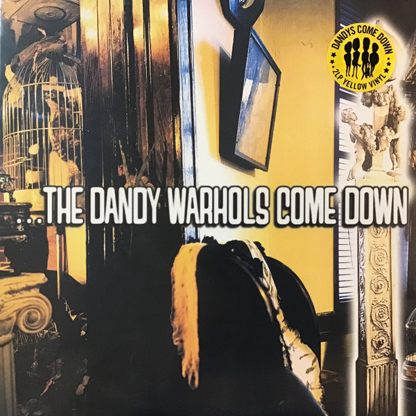 ...The Dandy Warhols Come Down